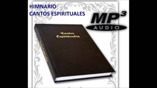 HIMNARIO CANTOS ESPIRITUALES EN MP3 [upl. by Nerrej875]