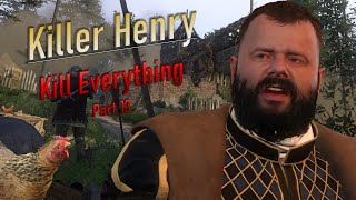 Kingdom Come Deliverance Kill Everything Part 13  a Runt a Chicken and Hanush walks into Henry [upl. by Krall]