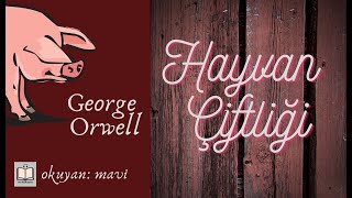 Hayvan Çiftliği  George Orwell Sesli Kitap  Tek Parça [upl. by Asseralc924]