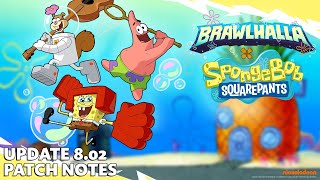 Brawlhalla Patch Notes 802  SpongeBob SquarePants Crossover Balance Changes and More [upl. by Dunseath194]