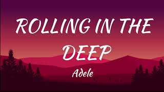 Adele  Rolling In The Deep Lyrics [upl. by Lunseth881]