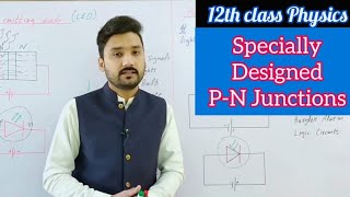 Specially designed PN junctions  12th class physics  physics ka safar [upl. by Lsil803]