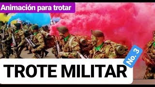 No 3 TROTE MILITAR para EJERCICIO aprovecha ANIMACION MILITAR cadencia para trotar 🏃🏃🏃 [upl. by Enimaj]