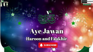 Aye Jawan  Haroon Fakhir [upl. by Wurster7]