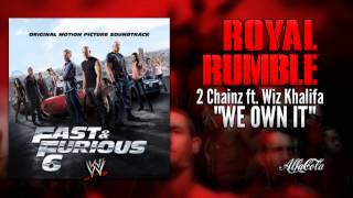 WWE Royal Rumble 2014  quotWe Own Itquot  2 Chainz ft Wiz Khalifa  Official Theme Song [upl. by Aliahkim]