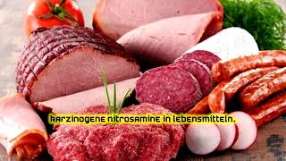 Karzinogene Nitrosamine in Lebensmitteln [upl. by Pilar]