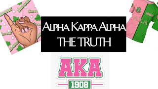 Alpha Kappa Alpha THE TRUTH Part I [upl. by Drawd]