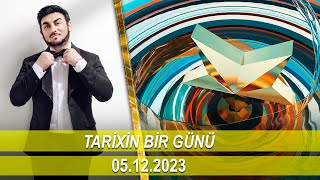 Tarixin Bir Günü 05122023 [upl. by Kentigerma514]