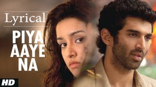 quotPiya Aaye Naquot Aashiqui 2 Full Song with Lyrics  Aditya Roy Kapur Shraddha Kapoor [upl. by Llehcsreh40]