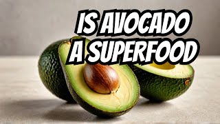 Are Avocados the Ultimate Superfood Find Out [upl. by Brott]