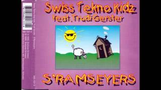 Swiss Tekno Kidz Featuring Trudi Gerster ‎– SRamseyers Radio Edit [upl. by Sreip]