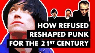 How Refused Reshaped Punk For The 21st Century [upl. by Imuya775]