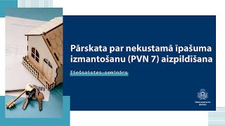 Pārskata par nekustamā īpašuma izmantošanu PVN 7 aizpildīšana [upl. by Duwe]