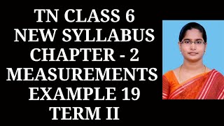 6th Maths T2 Ch2 Measurements Example  19  Samacheer One plus One channel [upl. by Sanburn842]