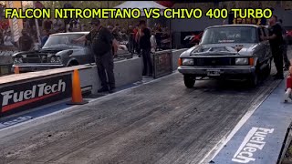 FALCON NITROMETANO VS CHIVO 400 TURBO [upl. by Nrobyalc]