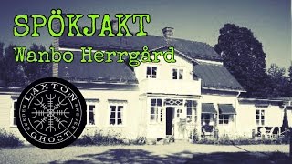 SPÖKJAKT  WANBO HERRGÅRD DALARNA [upl. by Mllly]