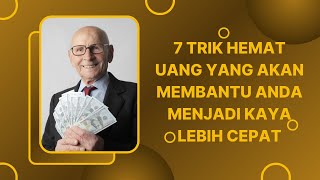 7 Trik Hemat Uang yang Akan Membantu Anda Menjadi Kaya Lebih Cepat [upl. by Schrick]