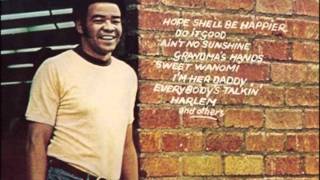 Bill Withers  Better Days [upl. by Gnap]