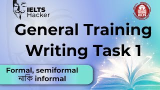 GT Writing Task 1  How to decide Formal Informal and Semiformal [upl. by Nealey986]