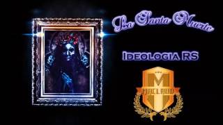 Ideologia RS  La Santa Muerte MUSICA NOVA [upl. by Aihtebat]