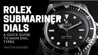 Rolex Submariner Dial Types  SwissWatchExpo Watch 101 [upl. by Clerissa302]