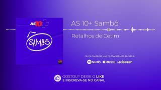 Sambô  Retalhos de Cetim Álbum As 10 Mais [upl. by Annairam7]