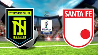 EN VIVO INTERPALMIRA VS SANTA FE  CopaLigaBetPlay [upl. by Arahsat917]