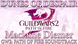 Dunes of Despair  Guild Wars 2 Path of Fire Original Soundtrack [upl. by Nanerb370]