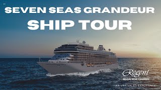 Seven Seas Grandeur Ship Tour Regent Seven Seas New Luxury Cruise Ship [upl. by Eelloh]