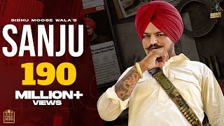 SANJU Full Video Sidhu Moose Wala  The Kidd  Latest Punjabi Songs 2020 [upl. by Llerdnad790]