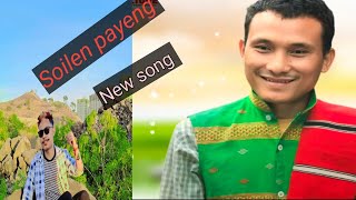 New Missing Song Soilen payeng [upl. by Giovanni]