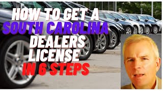 How to get a South Carolina dealer license in 6 steps [upl. by Ailadi]