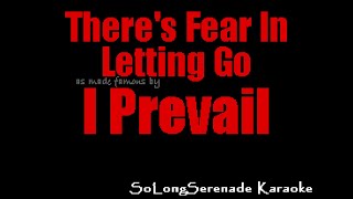 I Prevail  Theres Fear In Letting Go Karaoke Version [upl. by Reynold]