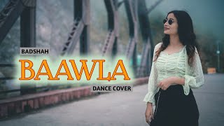 Badshah  Baawla Dance Cover  Uchana Amit FtSamreen Kaur  Saga Music  Geeta Bagdwal [upl. by Donnamarie]