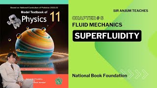 Class 11 Physics  Chapter 6 Fluid Mechanics  Superfluidity  National Book Foundation [upl. by Cirle257]