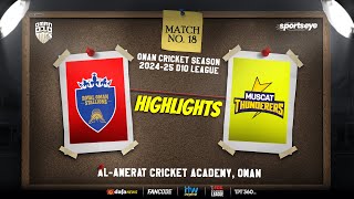 Match 18  Highlights  ROYAL OMAN STALLIONS vs MUSCAT THUNDERERS  Oman D10 [upl. by Ycak844]