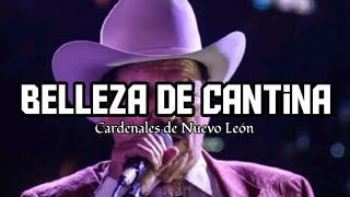 BELLEZA DE CANTINA  Cardenales de Nuevo León letra [upl. by Carlos320]