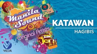 Hagibis  Katawan The Best of Manila Sound [upl. by Euqirne]