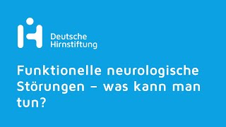 Funktionelle neurologische Störungen – was kann man tun [upl. by Polad642]