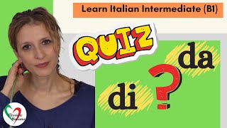 9 Learn Italian Intermediate B1 Quiz di o da [upl. by Atilal]