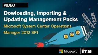 Downloading Importing amp Updating Management Packs in MS Center Operations Manager 12 SP1 [upl. by Ecnerwal593]