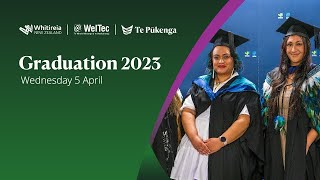 Whitireia and WelTec  Te Pūkenga Graduation 2023 [upl. by Nereus]