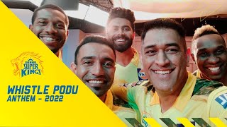 Whistle Podu Anthem 2022  Chennai Super Kings Ku WhistlePodu 🥳 [upl. by Yrebmik]