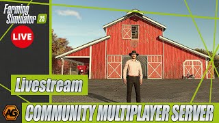 🔴LIVE 🔴 Community Multiplayer Servers  Farming Simulator 25 [upl. by Hnad]