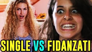 SINGLE VS FIDANZATI  LE DIFFERENZE  iPantellas [upl. by Cheria689]