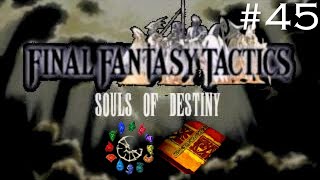 Lets Play Final Fantasy Tactics Souls of Destiny Episode 45 Low Man [upl. by Kulsrud174]