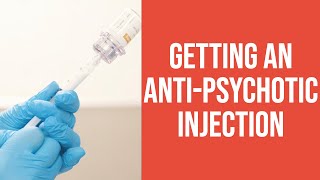 Getting an AntiPsychotic Injection for SchizophreniaSchizoaffective Disorder [upl. by Yunfei]