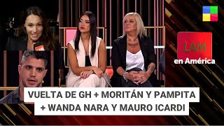 Vuelta de GH  Moritán y Pampita  Wanda Nara y Mauro Icardi LAM  Programa completo 201124 [upl. by Anawt]