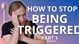 Triggers How to Stop Being Triggered PTSD and Trauma Recovery 1 [upl. by Anrev660]