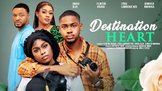 DESTINATION HEART  CLINTON JOSHUA LYDIA LAWRENCE NZE QWASI BLAY latest 2024 nigerian movies [upl. by Dupre]